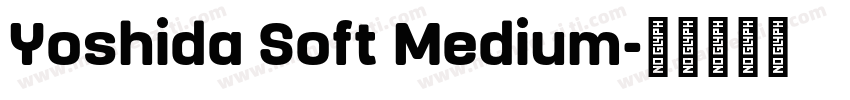 Yoshida Soft Medium字体转换